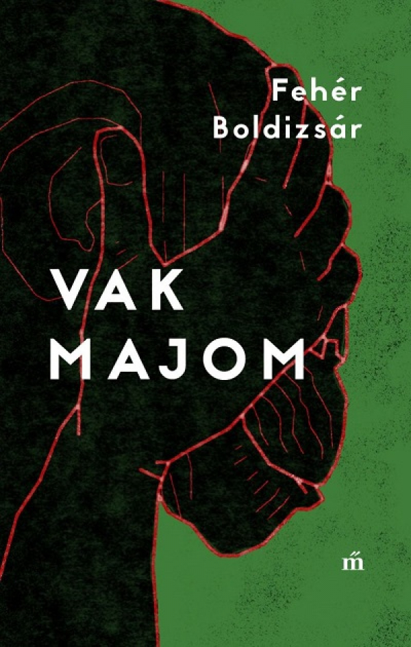 Fehér Boldizsár Vak majom