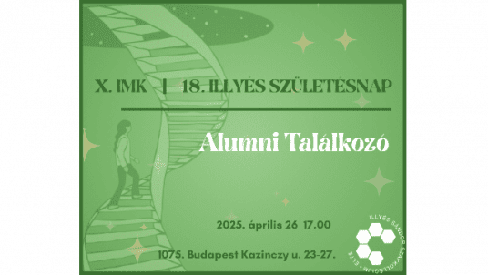 X. Illyés Multidiszciplináris Konferenica és 18. Illyés Születésnap - Alumni találkozó