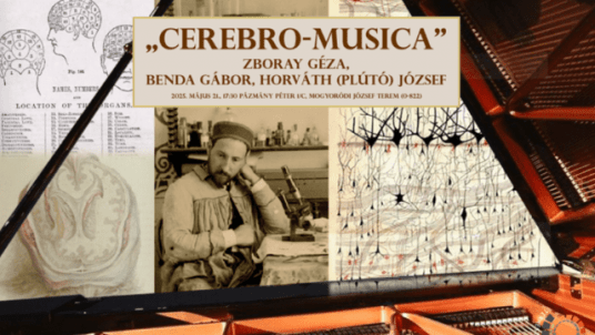  „Cerebro-musica” - Agykutatók (anatómusok) és korabeli zenei motívumok az 1906. évi Nobel-díjig (Zboray Géza emlékezete 2.)