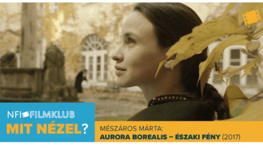 Egy tabudöntögető film a háborús erőszak következtében született gyermekekről és szüleikről. Mészáros Márta: Aurora Borealis (Északi fény) - vetítés és beszélgetés 